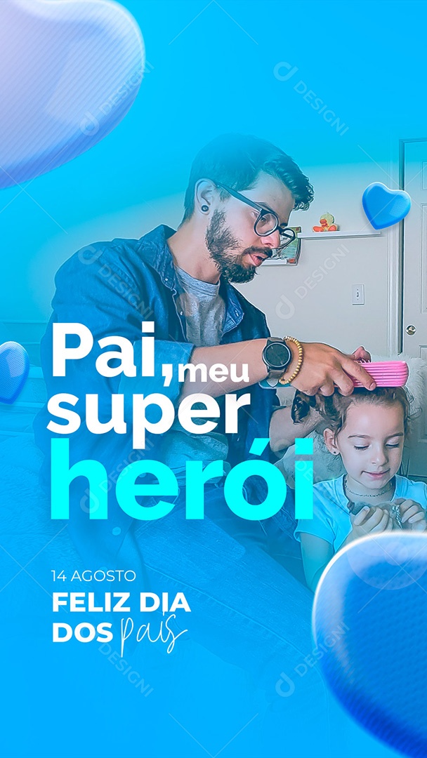 Story Pai meu super Herói Feliz Dia dos Pais 14 de agosto Social Media PSD Editável