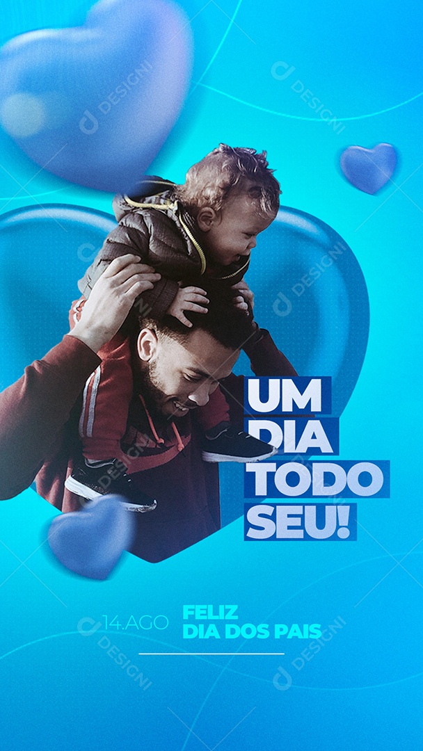 Story Um dia todo seu Feliz Dia dos Pais Social Media PSD Editável
