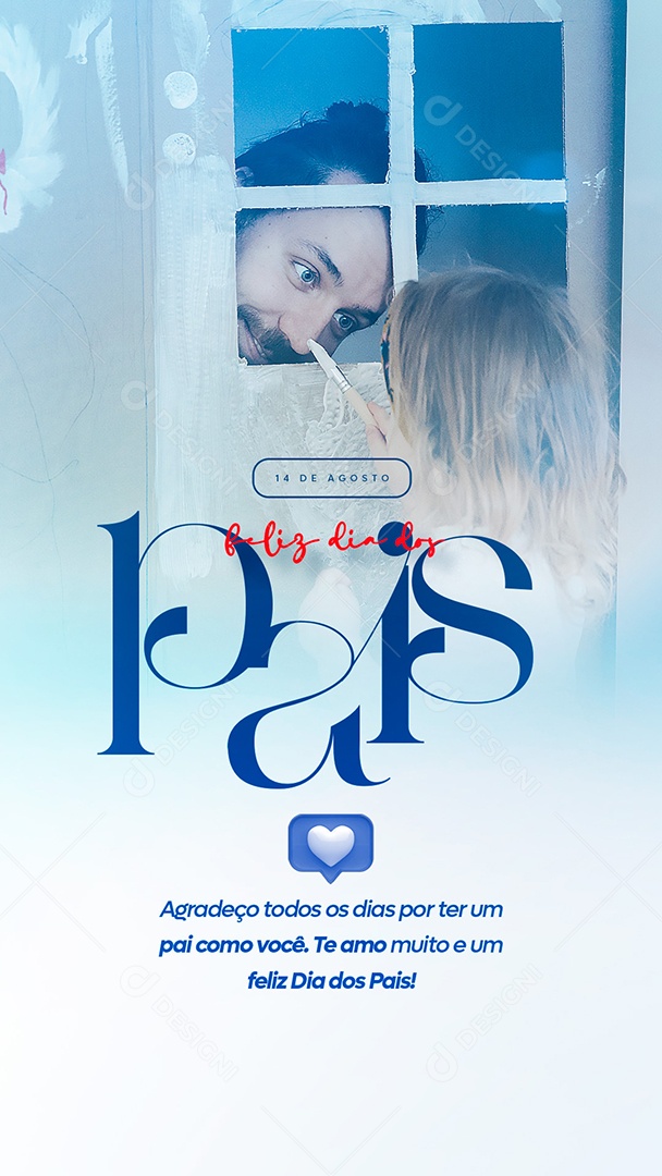 Story Agradeço todos os dias por ter um Pai como você Dia dos Pais Social Media PSD Editável