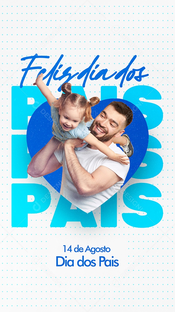 Story Feliz Dia dos Pais 14 de Agosto Social Media PSD Editável
