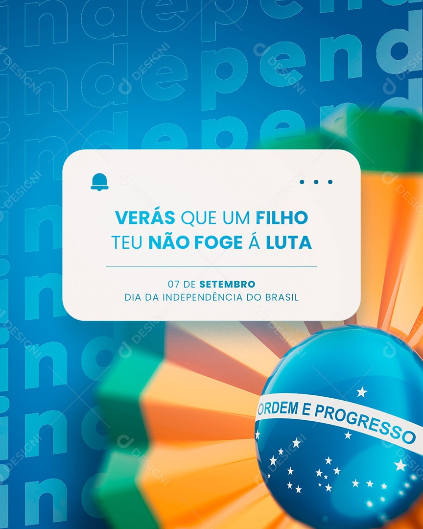 Verás que um filho teu não foge à luta Dia da Independência do Brasil Social Media PSD Editável