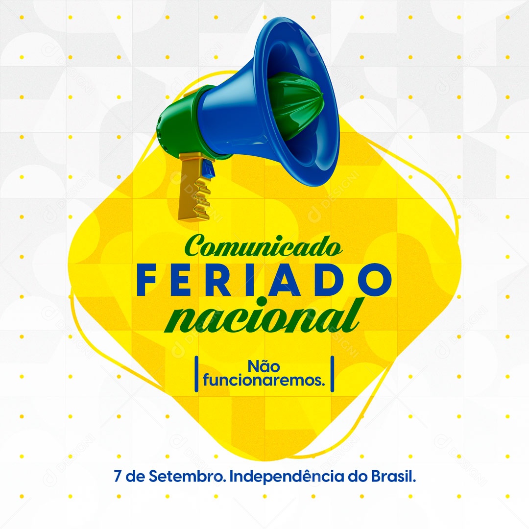 Comunicado Feriado Nacional Não Funcionaremos 7 De Setembro Independência do Brasil Social Media PSD Editável