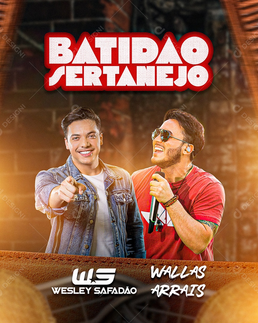 Flyer Batidão Sertanejo Wesley Safadão e Wallas Arrais Social Media PSD Editável