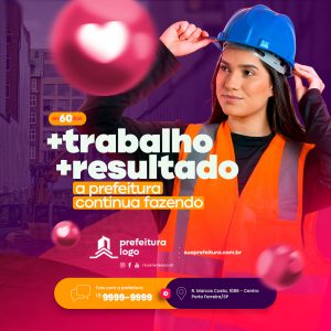 Trabalho resultado a Prefeitura continua fazendo Social Media PSD Editável