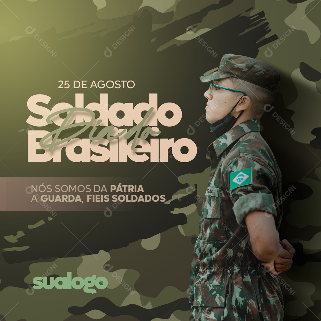 Post Dia do Soldado 25 de Agosto Social Media PSD Editável