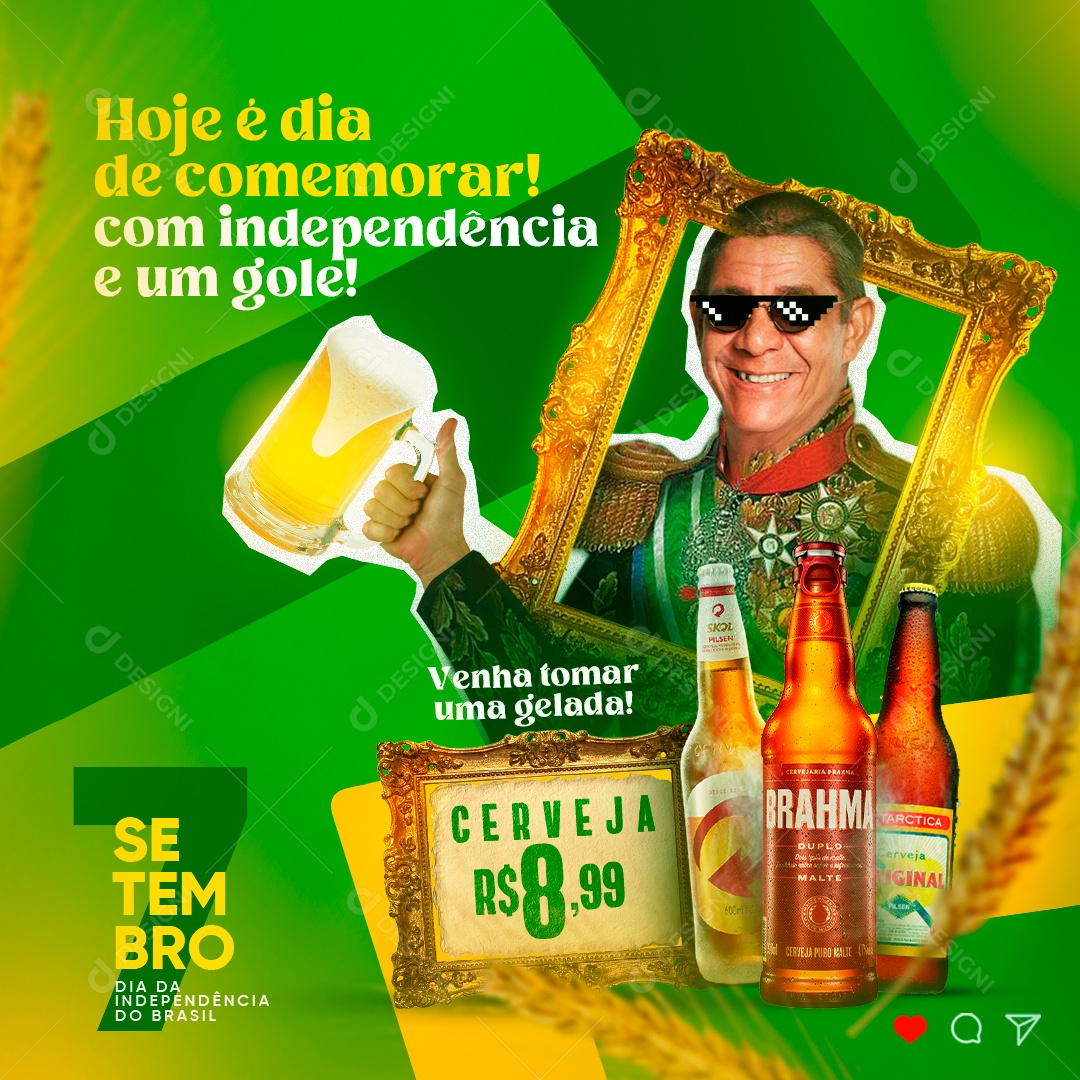 Hoje è Dia De Comemorar Com Independência E um Gole 7 De Setembro Social Media PSD Editável