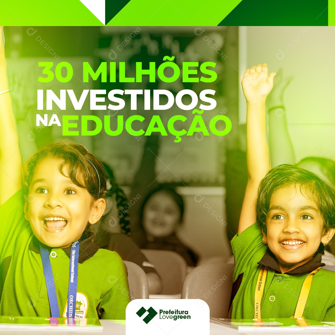 Social Media Prefeitura 30 Milhões Investido na Educação PSD Editável