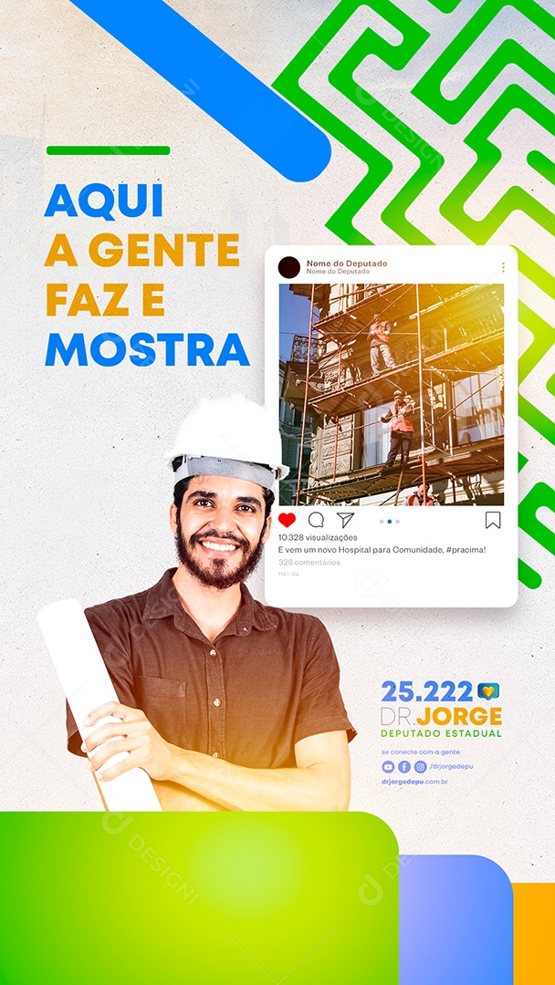 Story Aqui agente faz e mostra Deputado Política Social Media PSD Editável