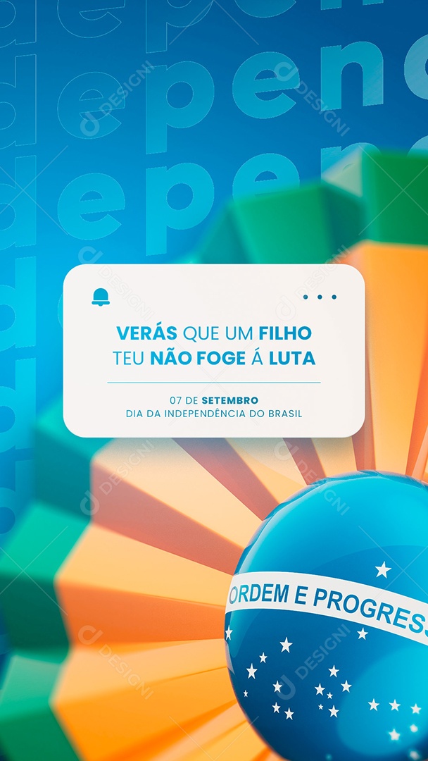 Story Verás que um filho teu não foge à luta Dia da Independência do Brasil Social Media PSD Editável