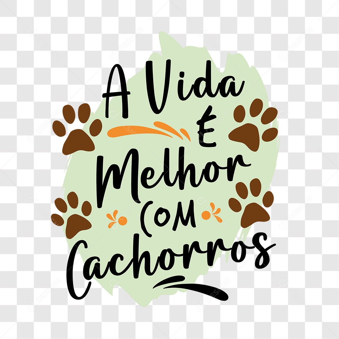 Lettering A Vida é Melhor Com Cachorros EPS + PNG