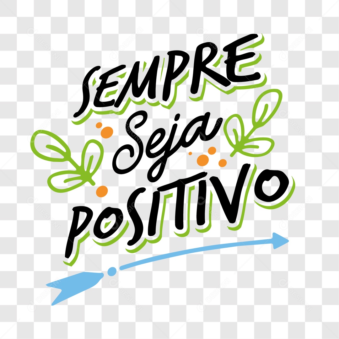 Lettering Sempre Seja Positivo EPS + PNG