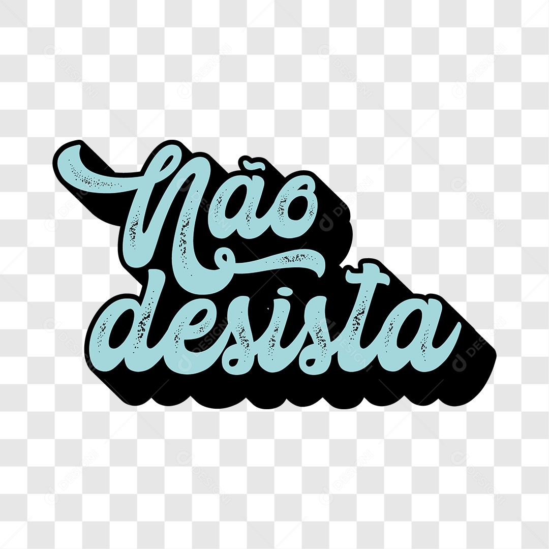 Lettering Não Desista EPS + PNG