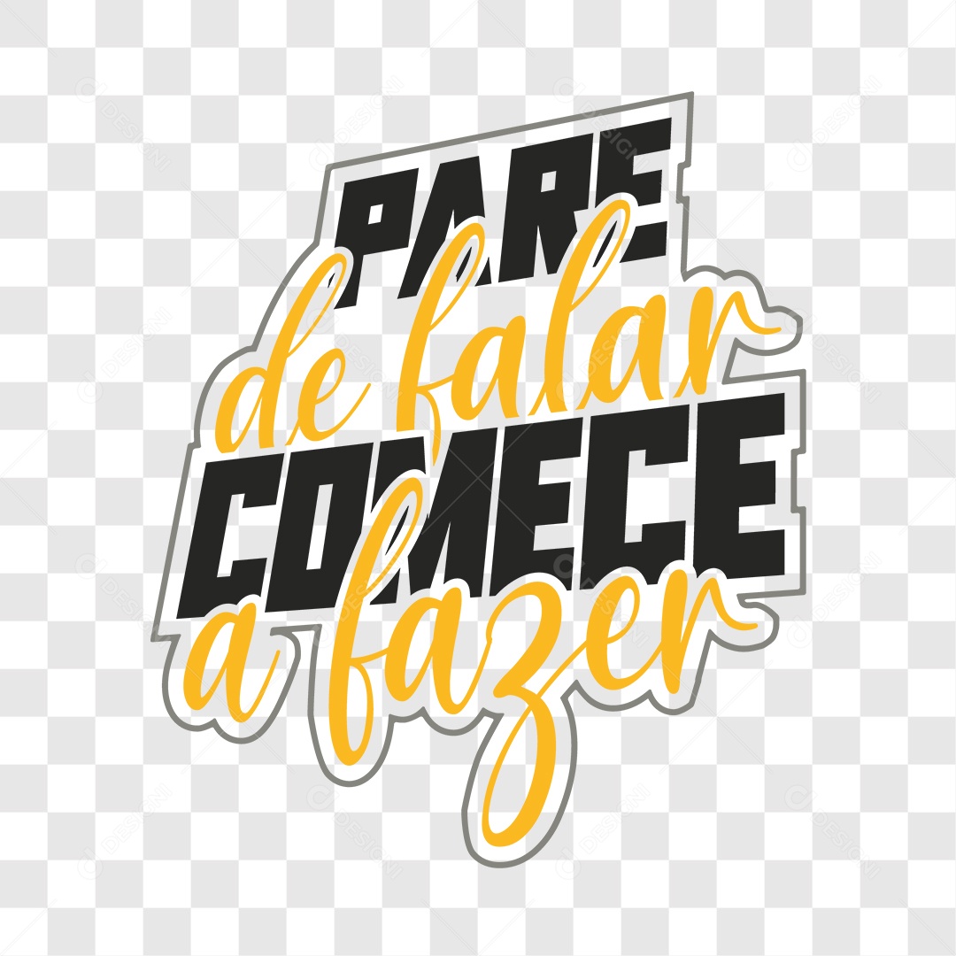 Lettering Pare de Falar Comece a Fazer EPS + PNG