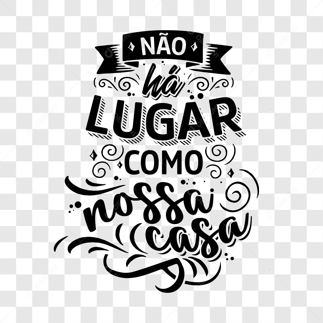 Lettering Não Há Lugar Como Nossa Casa EPS + PNG