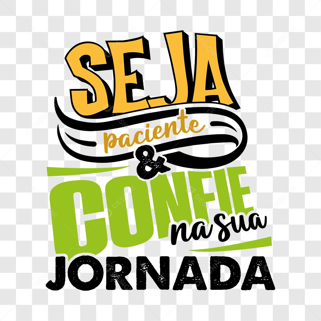 Lettering Seja Paciente e Confie Na Sua Jornada EPS + PNG