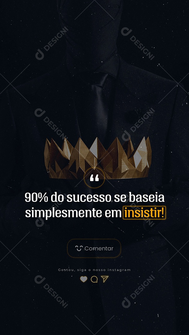 Story 90% do Sucesso se baseia simplesmente em insistir Frase Motivacional Social Media PSD Editável