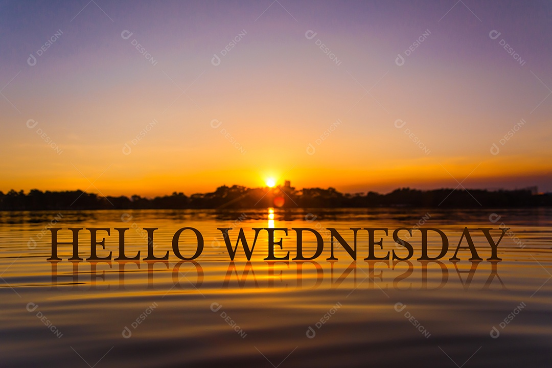 OLÁ QUARTA-FEIRA. com a hora do crepúsculo da água do pôr do sol