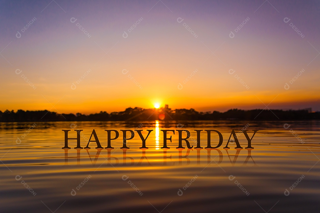 FELIZ SEXTA-FEIRA com água do pôr do sol, hora do crepúsculo