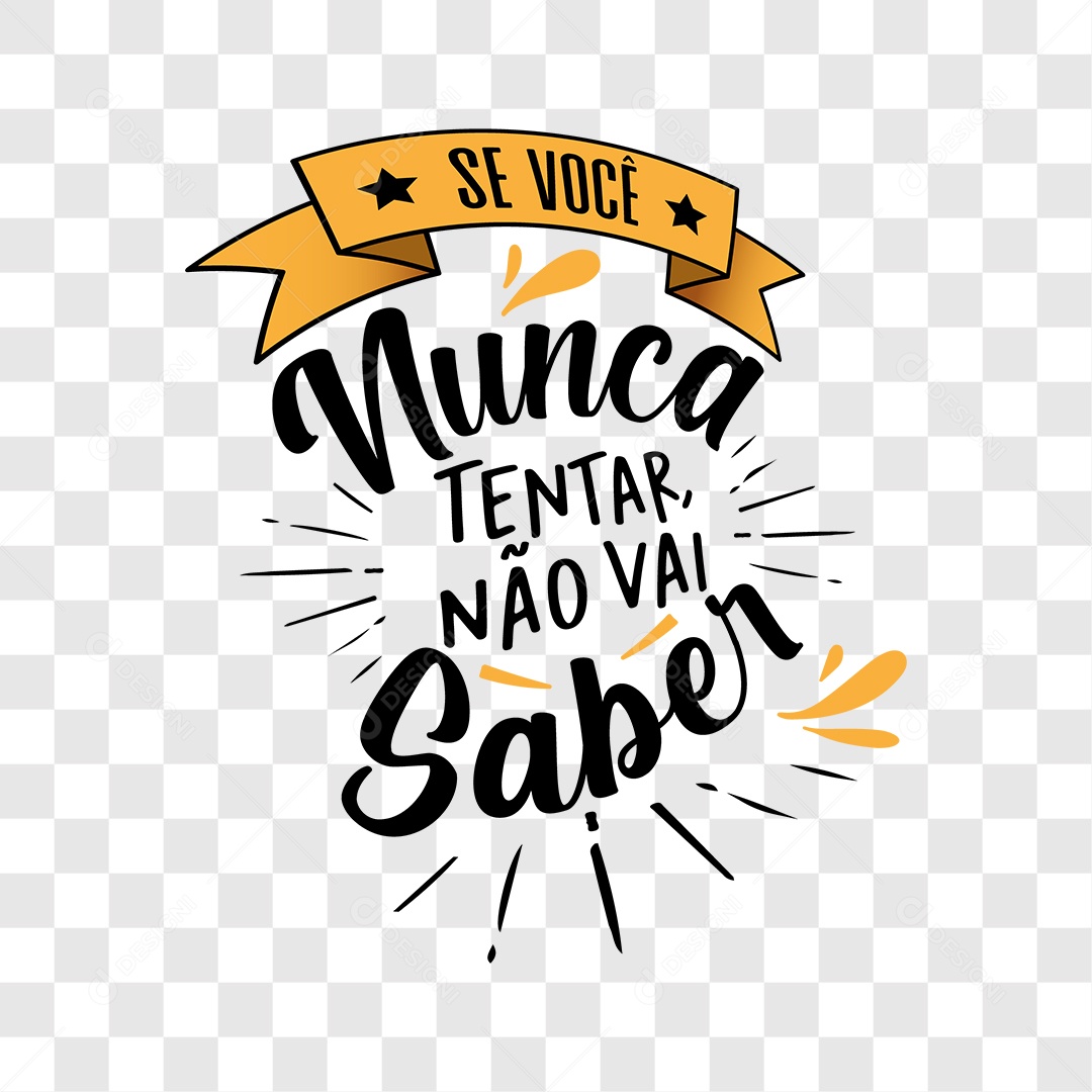 Lettering Se Você Nunca Tentar Não Vai Saber EPS + PNG