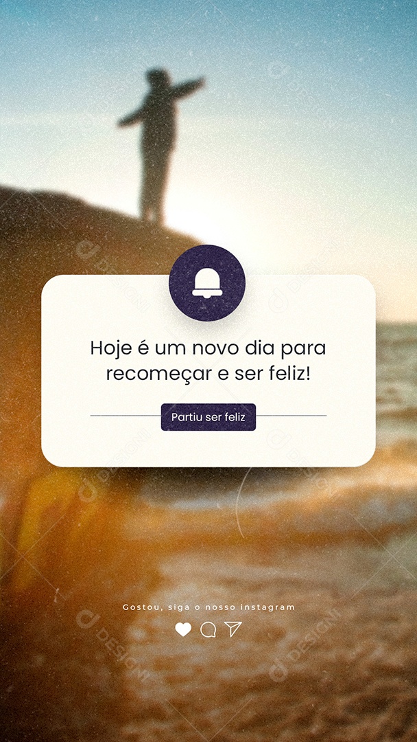 Story Hoje é um novo dia para recomeçar e ser feliz Frase Motivacional Social Media PSD Editável