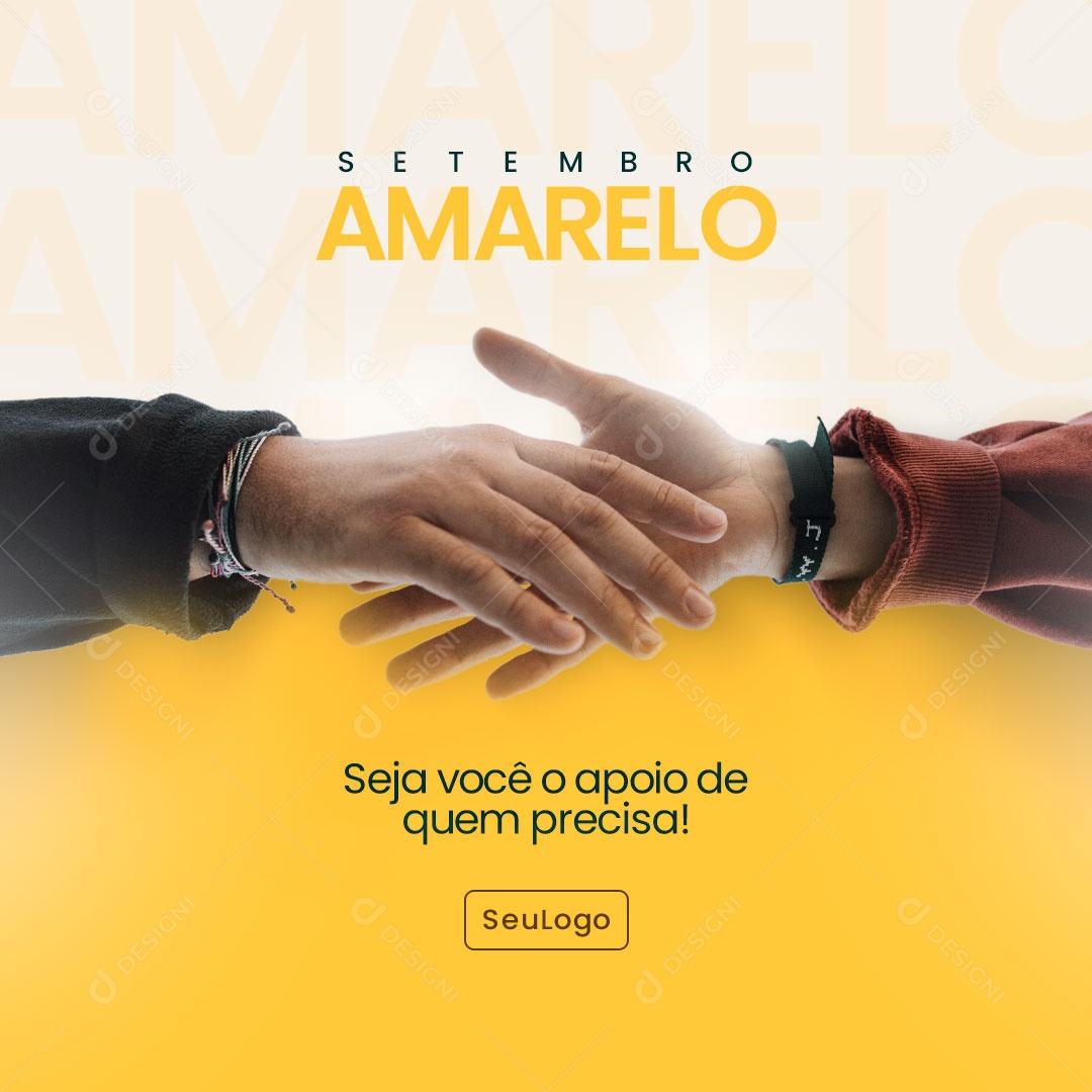 Seja você o apoio de quem precisa Setembro Amarelo Social Media PSD Editável