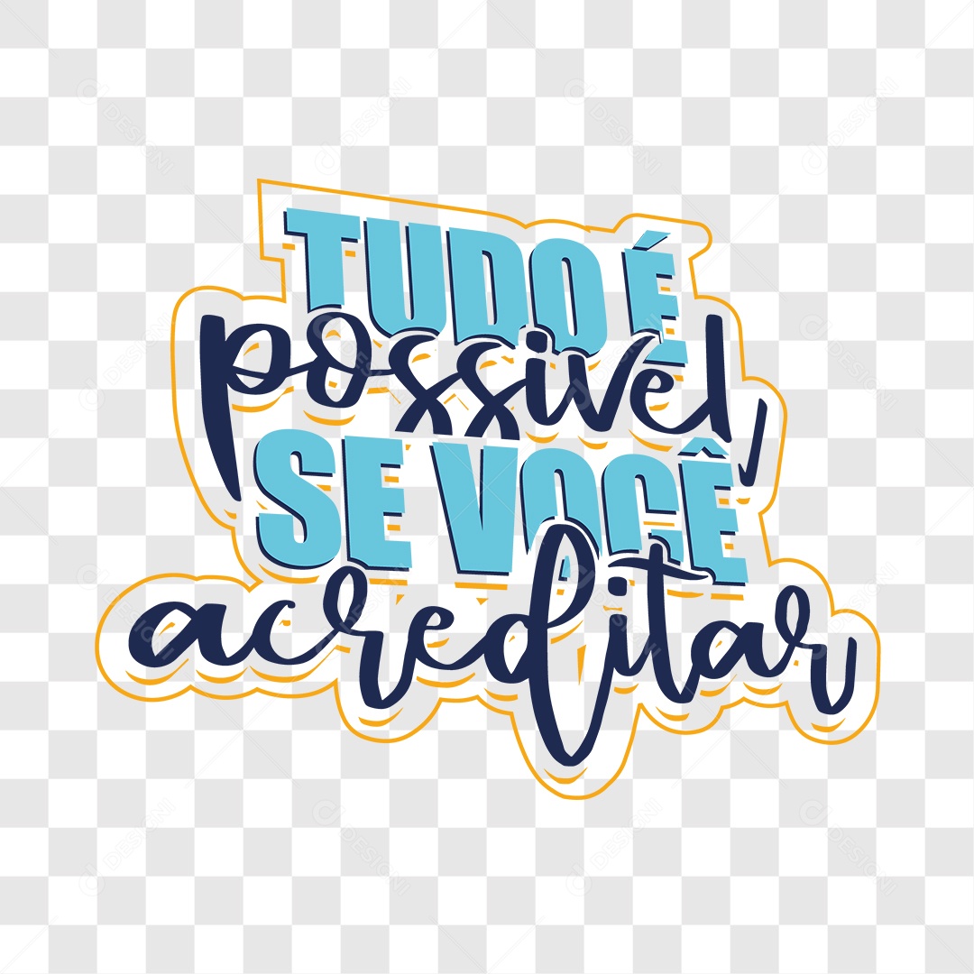 Lettering Tudo é Possível se Você Acreditar EPS + PNG