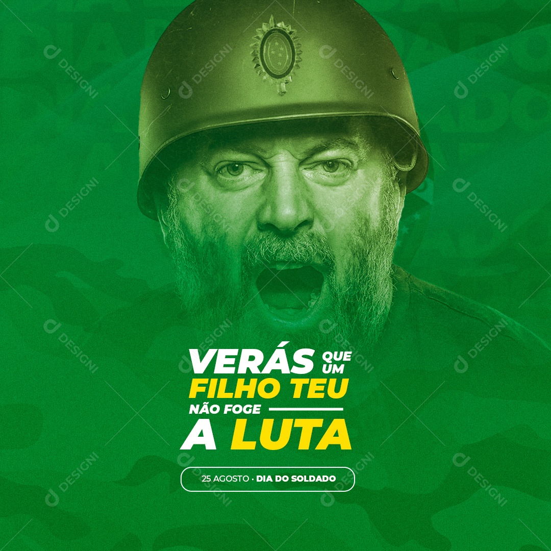 Social Media Dia do Soldado 25 de Agosto Verás que um Filho Teu Não Foge a Luta PSD Editável