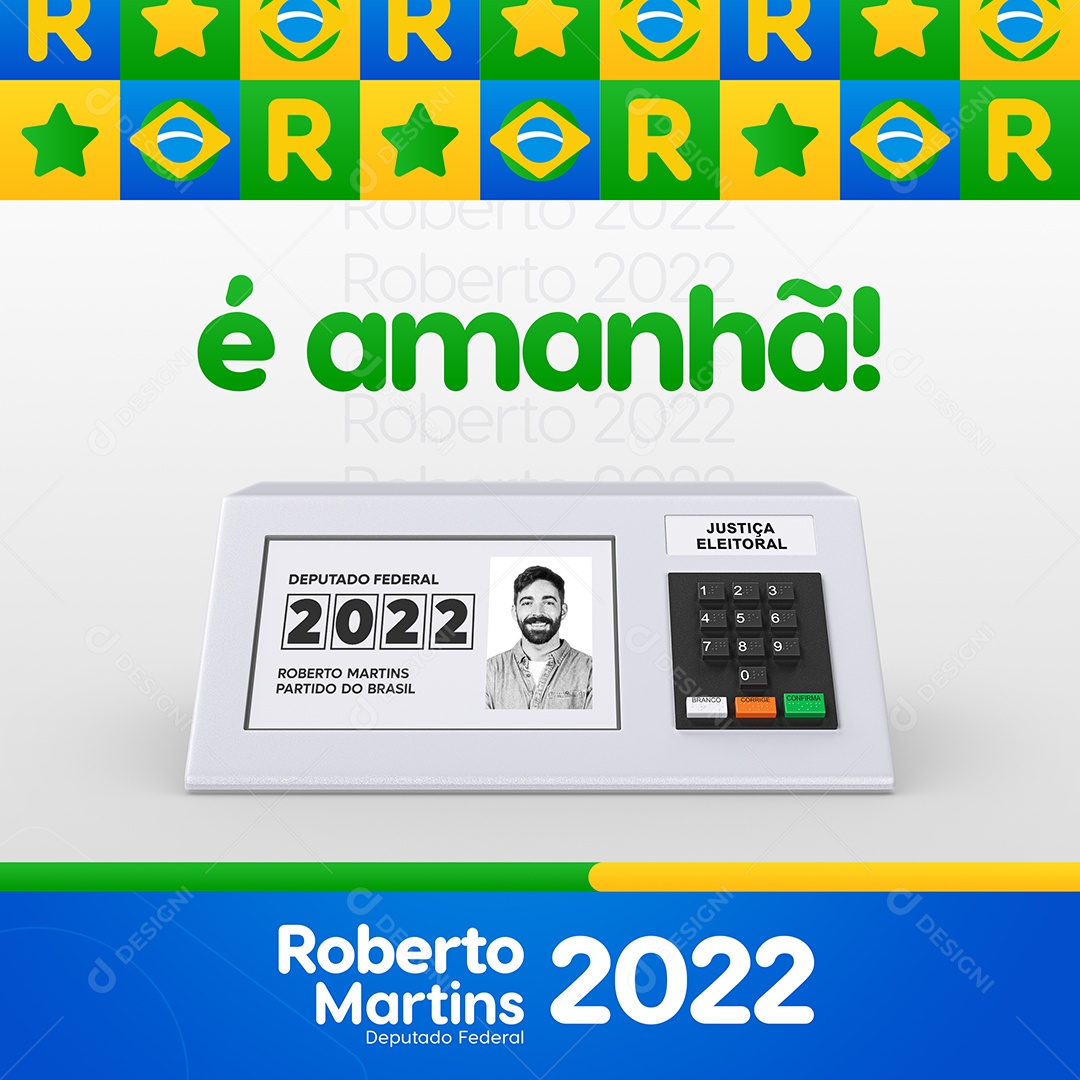 É amanhã Deputado Federal Roberto Martins Política Social Media PSD Editável