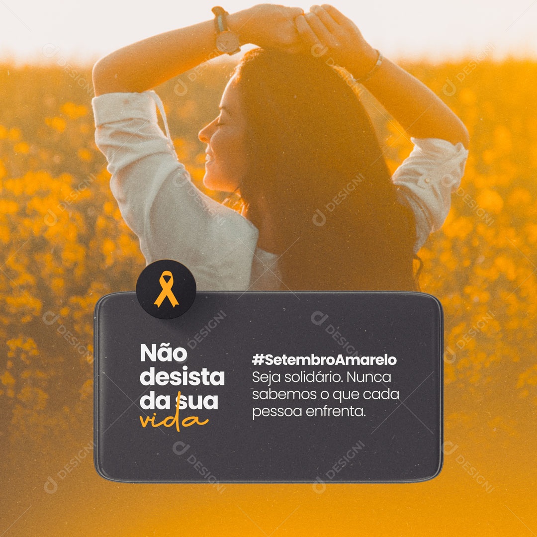 Social Media Não Desista da Sua Vida Setembro Amarelo Mês de Prevenção ao Suicídio PSD Editável