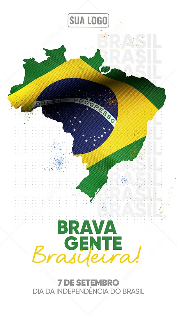 Story Brava gente Brasileira Dia da Independência do Brasil 7 de setembro Social Media PSD Editável