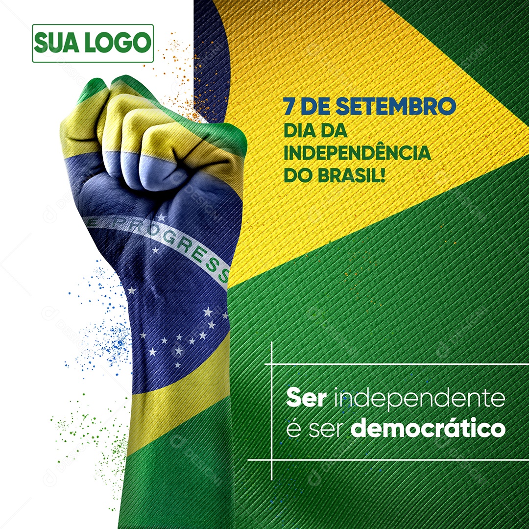 Ser independente é ser democrático Dia da Independência do Brasil Social Media PSD Editável