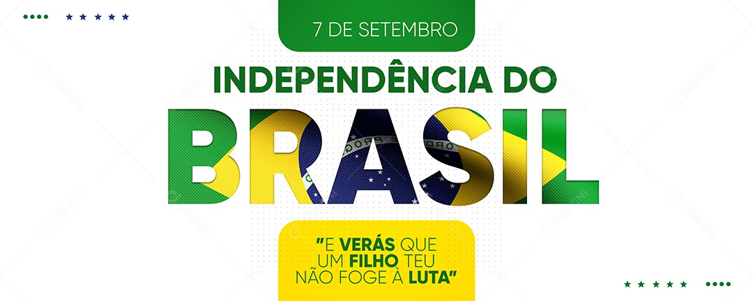 Banner Verás que um filho teu não foge à luta Dia da Independência do Brasil Social Media PSD Editável