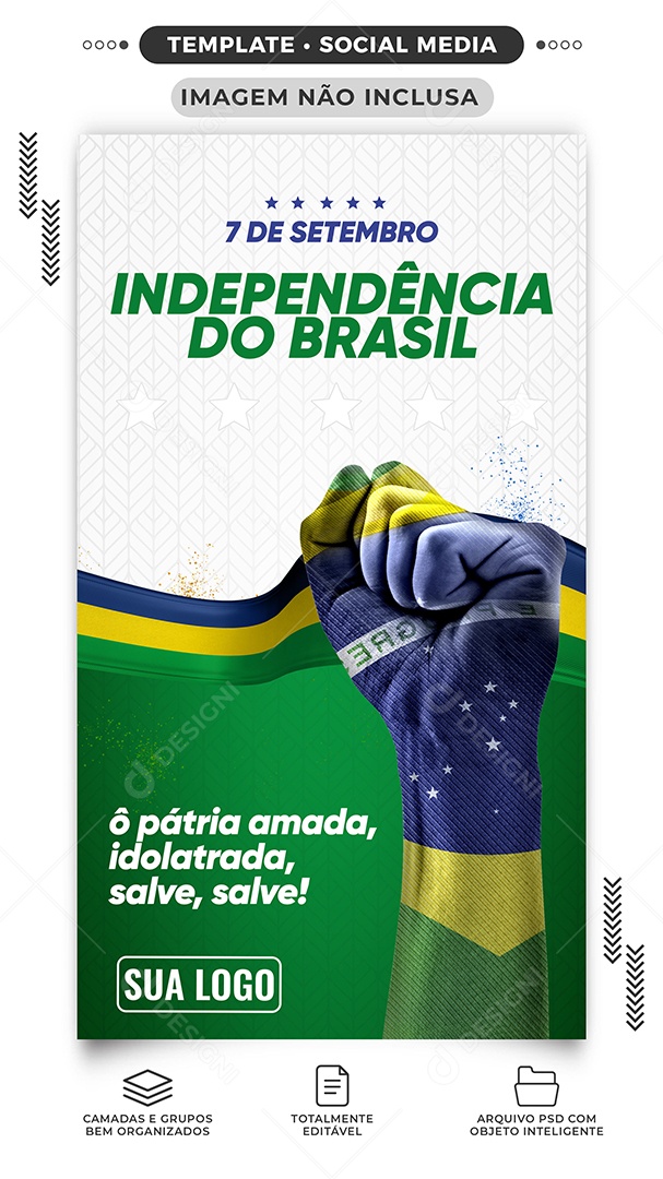 Story Ô Pátria amada idolatrada salve savel Dia da Independência do Brasil  Social Media PSD Editável