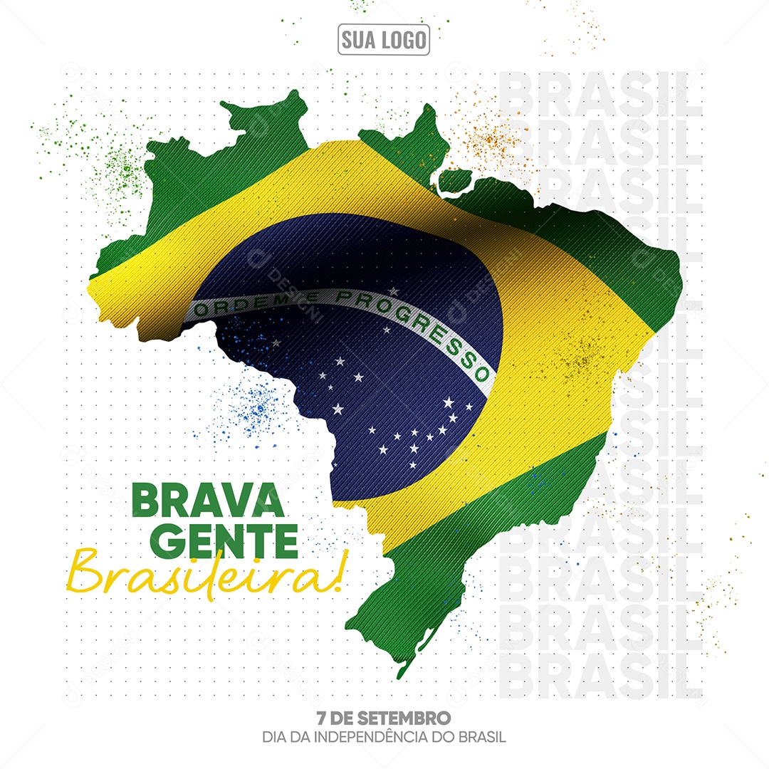 Brava gente Brasileira Dia da Independência do Brasil 7 de setembro Social Media PSD Editável