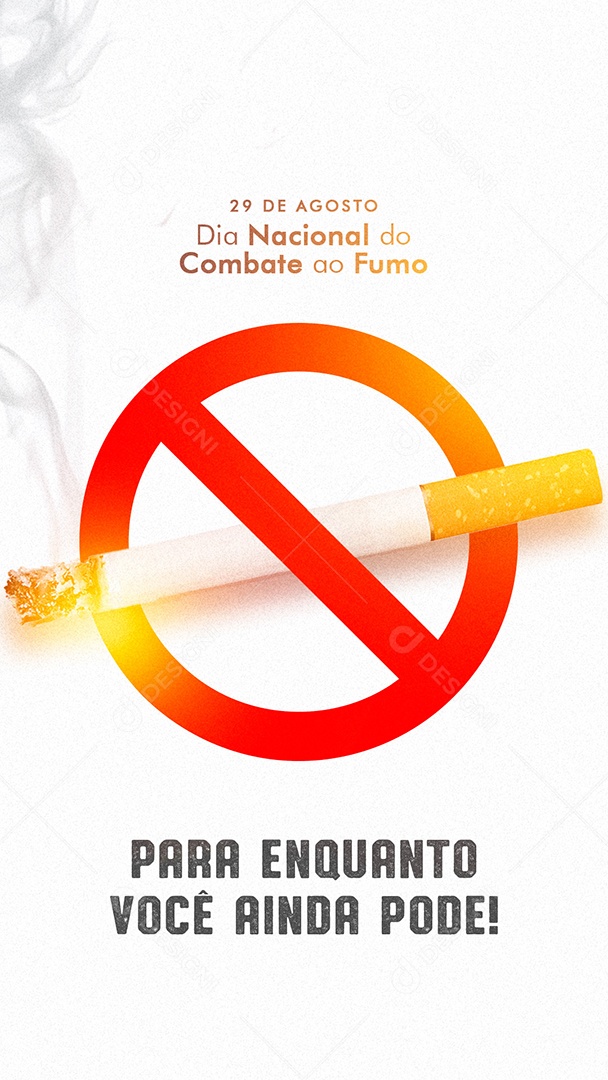 Para enquanto você ainda pode Dia Nacional de Combate ao Fumo Social Media PSD Editável