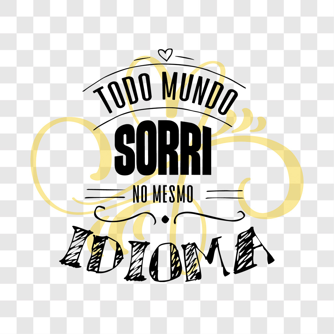 Lettering Tudo Mundo Sorri no Mesmo Idioma EPS + PNG