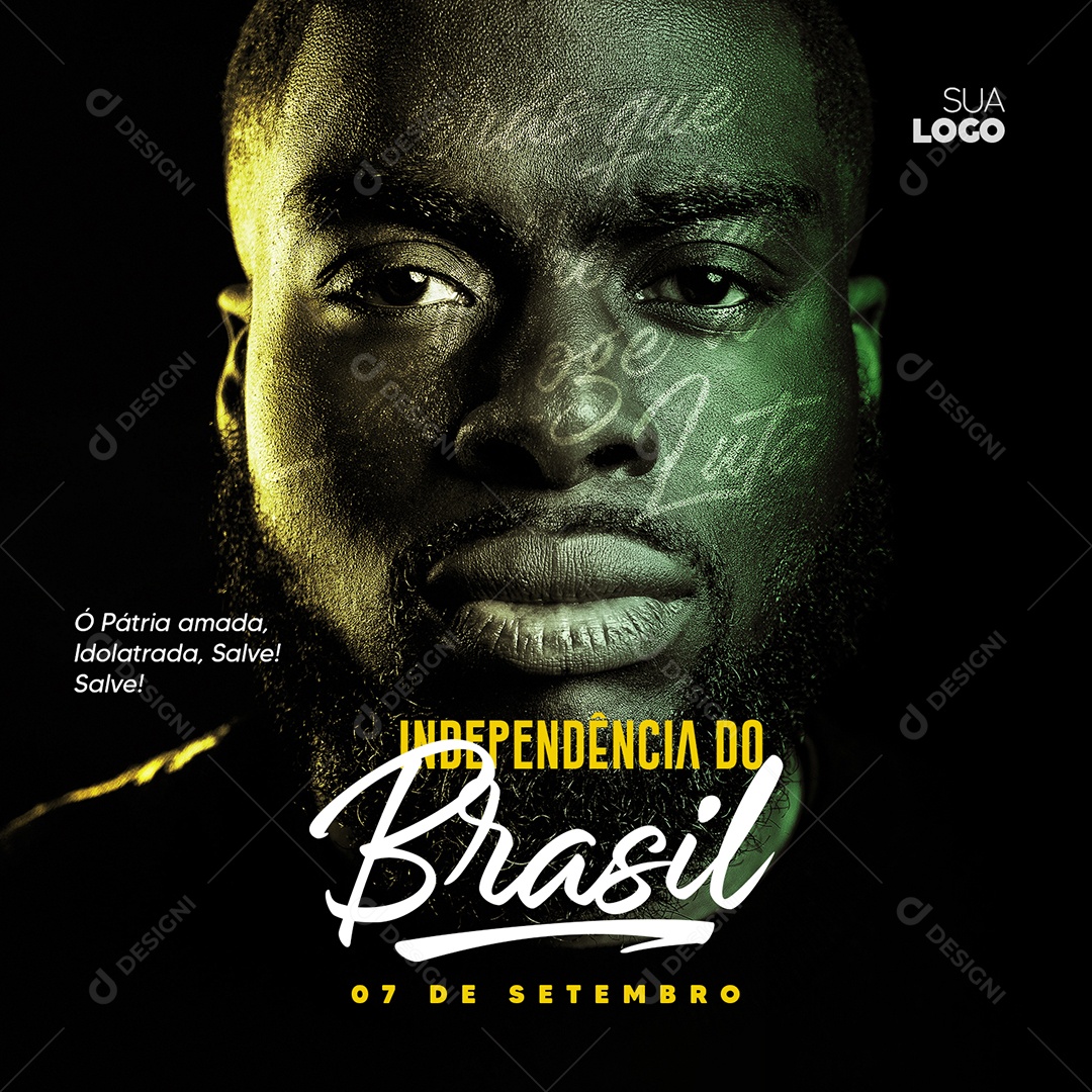 Ó Pátria amada idolatrada salve salve Dia da Independência do Brasil Social Media PSD Editável
