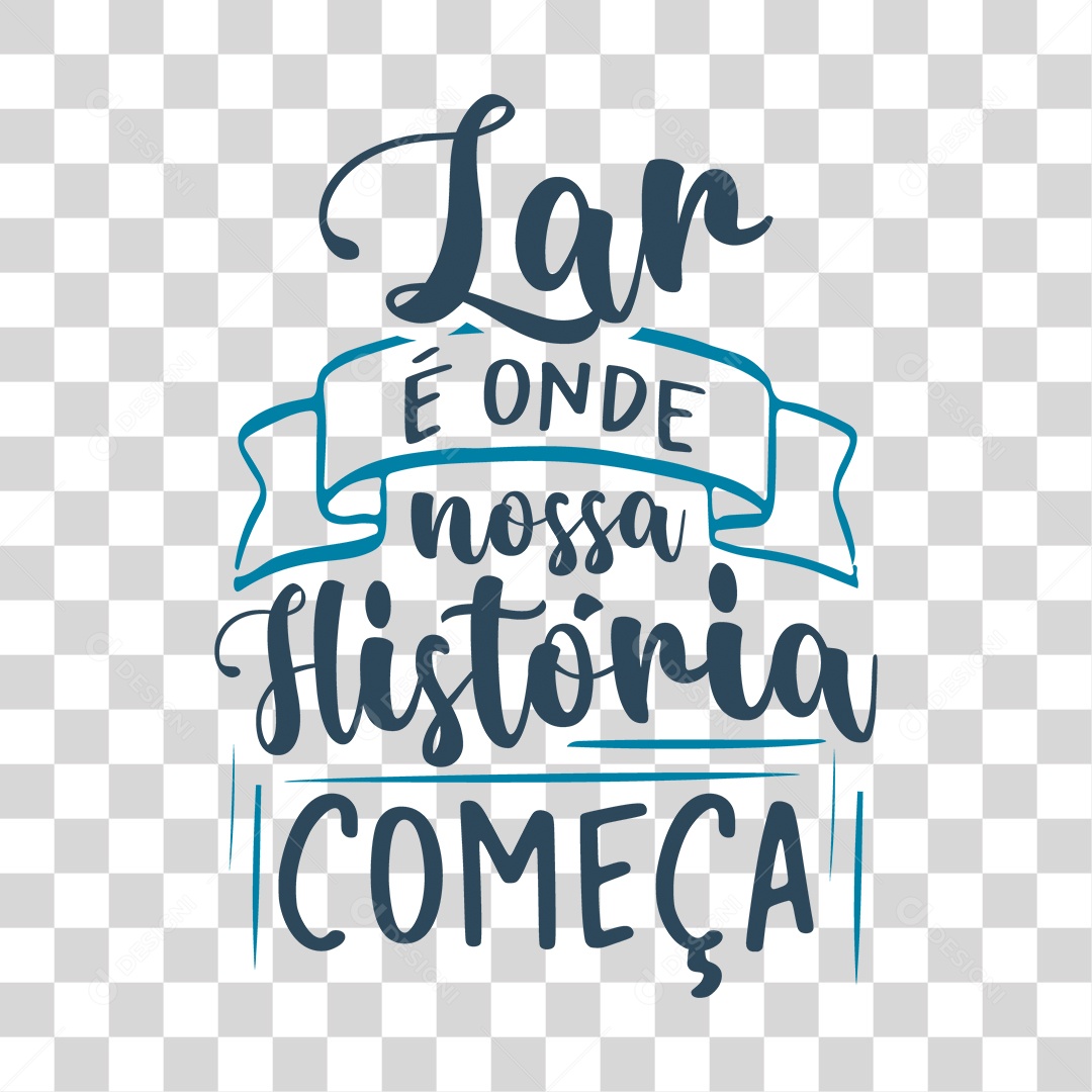Lettering Lar é Aonde Nossa História Começa EPS + PNG