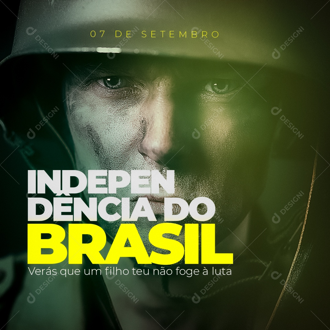 Verás que um filho teu não foge à luta Dia da Independência do Brasil Social Media PSD Editável
