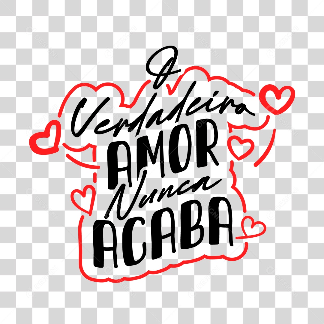 Lettering O Verdadeiro Amor Nunca Acaba EPS + PNG