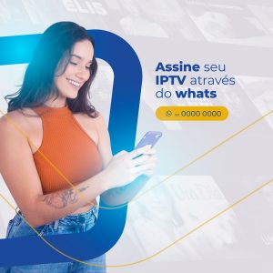 Assine Seu IPTV Através do Whats Social Media PSD Editável