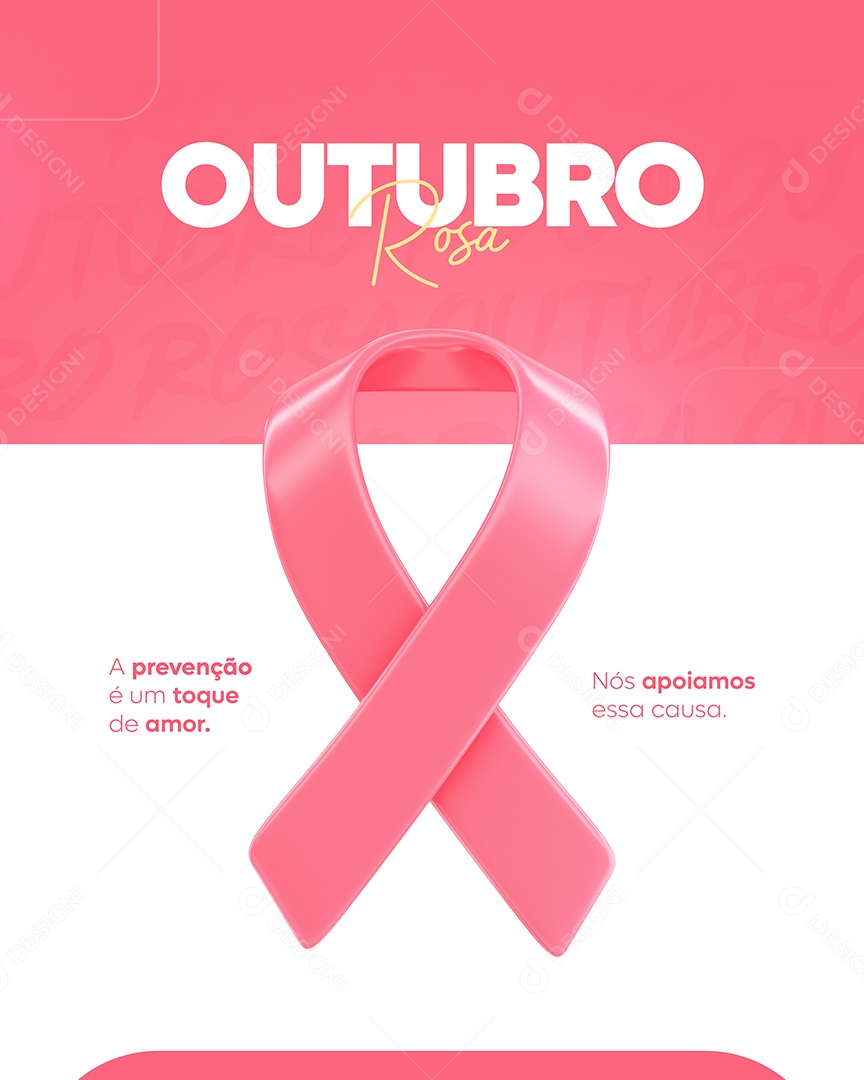A prevenção é um toque de Amor nós apoiamos essa causa Outubro Rosa Social Media PSD Editável