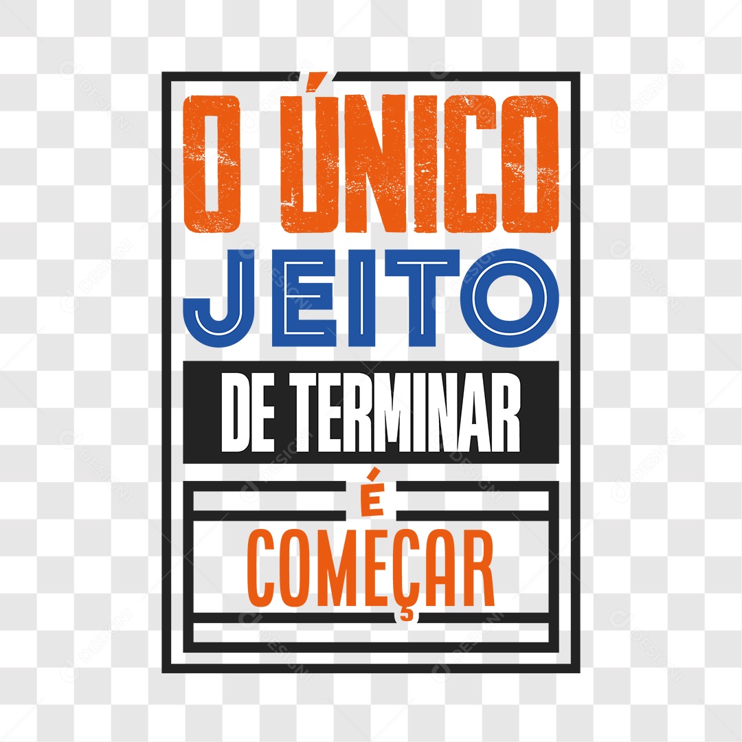 Lettering O Único Jeito de Terminar é Começar EPS + PNG