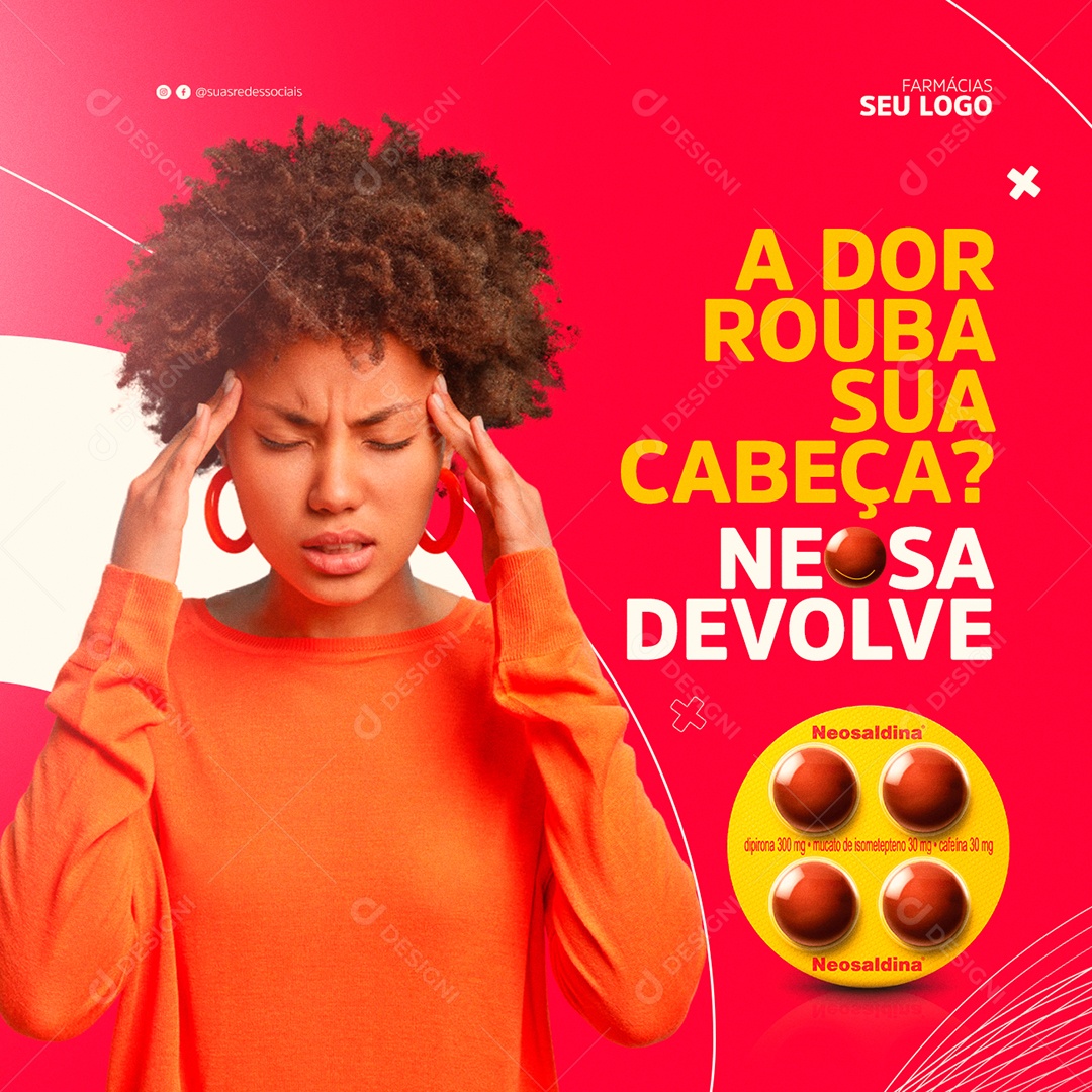 A Dor rouba sua Cabeça Neosa devolve Farmácia Social Media PSD Editável