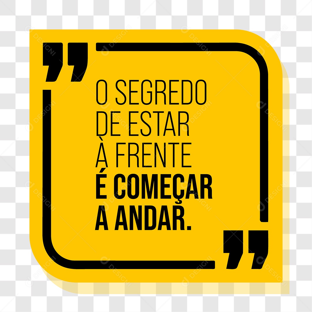 Lettering O Segredo de Estar á Frente é Começar a Andar EPS + PNG
