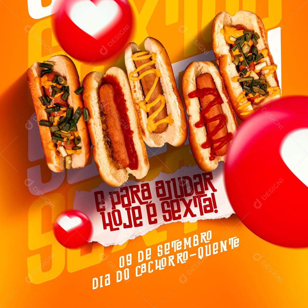 E para ajudar hoje é Sexta Dia do Cachorro Quente Social Media PSD Editável