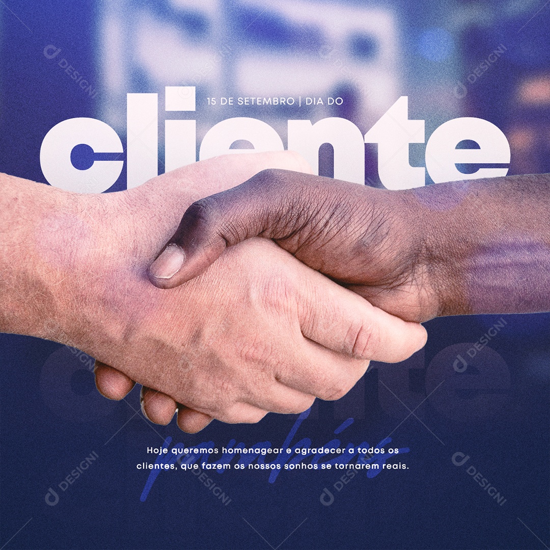 Hoje queremos homenagear e agradecer Dia Do Cliente Social Media PSD Editável
