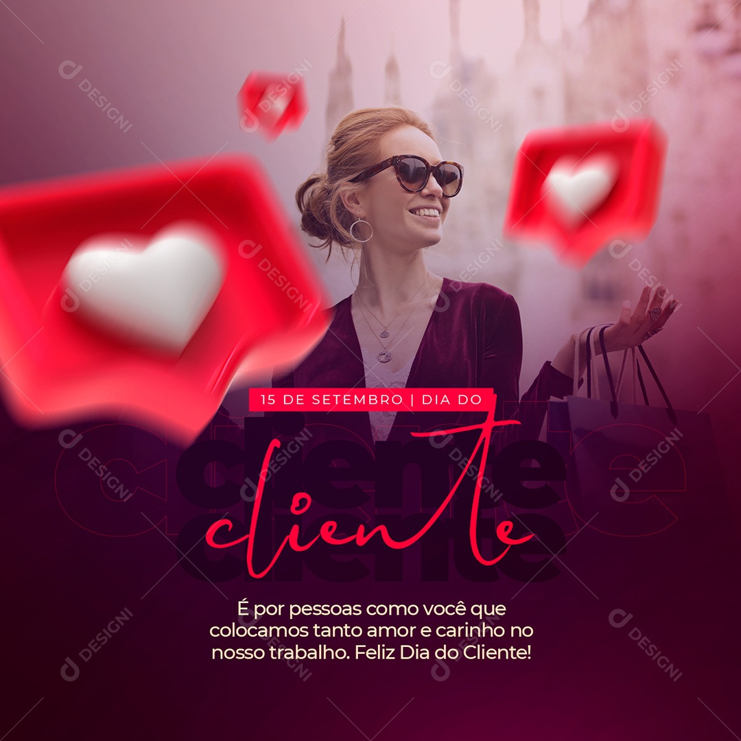 Pessoas como você que colocamos tanto Amor e Carinho Dia do Cliente Social Media PSD Editável