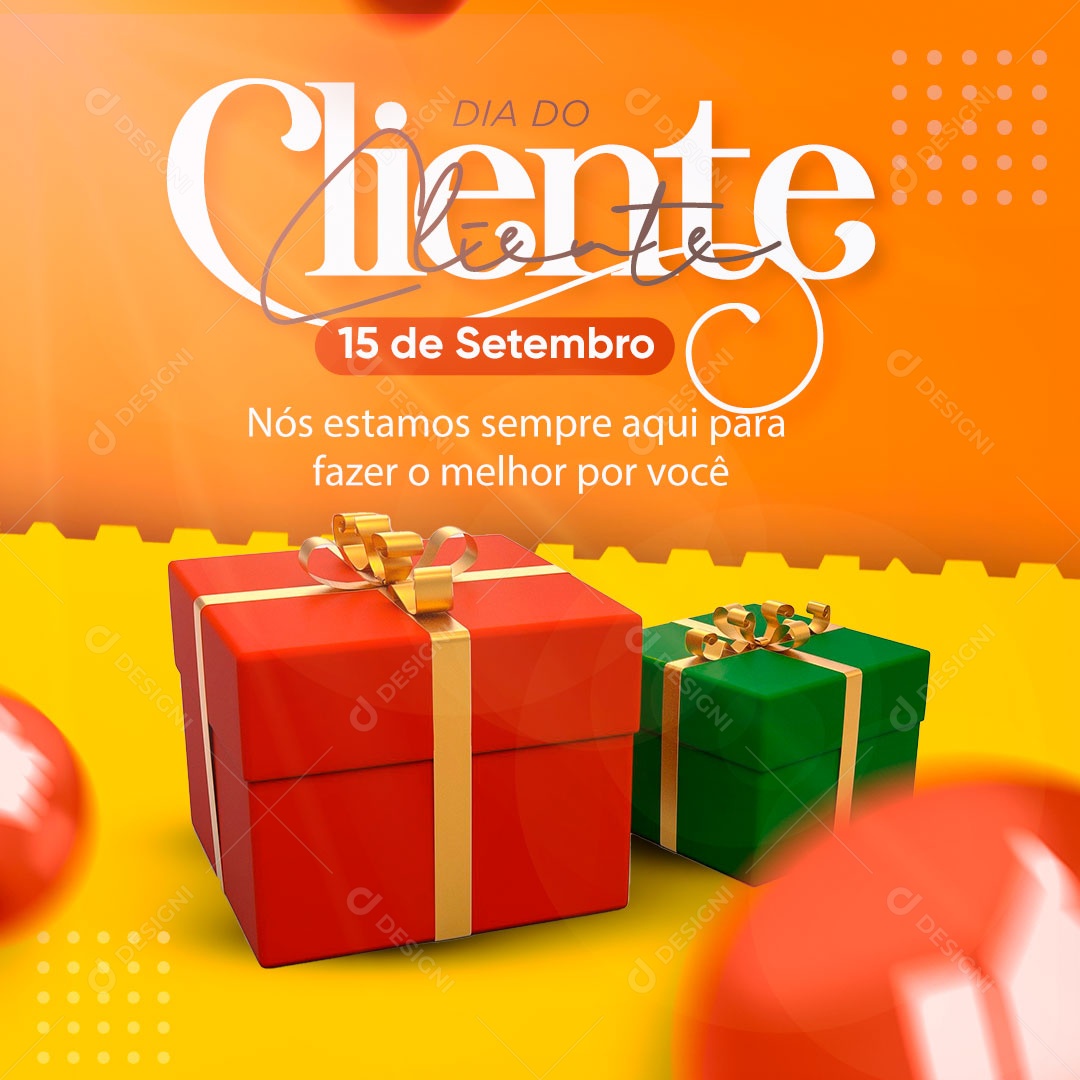 Feliz Dia do Cliente Nós Estamos Sempre Aqui para Fazer o Melhor por Você Social Media PSD Editável