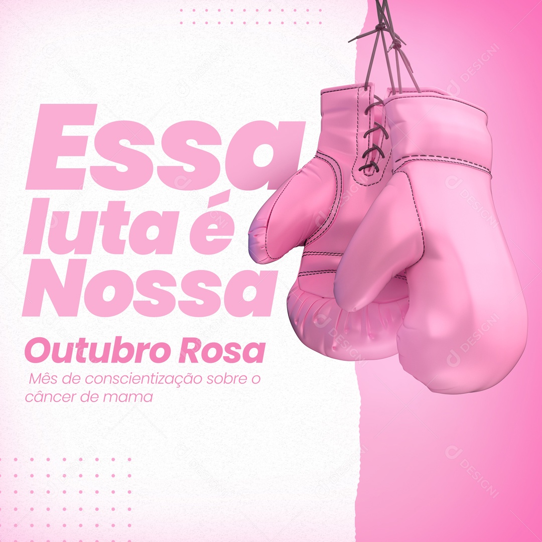 Essa Luta Não é Nossa Outubro Rosa Data Comemorativa Social Media PSD Editável
